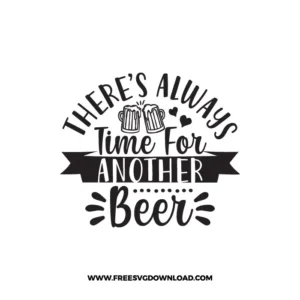 There Is Always Time For Another Beer Free SVG File