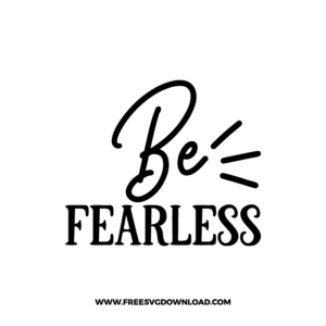 Be Fearless Free SVG File