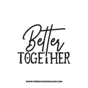 Better Together Free SVG File 3