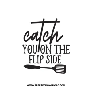 Catch You On The Flip Side 3 Free SVG & PNG, farmhouse svg, kitchen towel svg, home svg, pantry svg, potholder svg, farm svg, layered SVG Free Download,  SVG for Cricut Design Silhouette, svg files for cricut, svg files for cricut, separated svg, trending svg