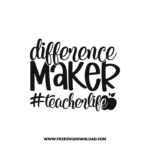 Difference Maker Teacher Life 4 Free SVG & PNG, SVG Free Download,  SVG for Cricut Design Silhouette, teacher svg, school svg, kindergarten svg, pencil svg, first grade svg, second grade svg, back to school svg, school supply svg, rainbow svg, apple svg