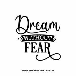 Dream Without Fear Free SVG File