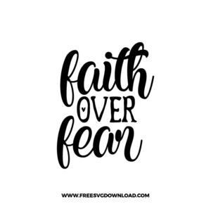 Faith Over Fear Free SVG & PNG cut files free SVG, SVG Free Download, church svg, christian svg, crosses svg, religious svg, jesus svg, faith svg, cross clipart,  SVG for Cricut Design Silhouette, free svg files, free svg files for cricut, free svg images, free svg for cricut, free svg images for cricut, svg cut file, svg designs,