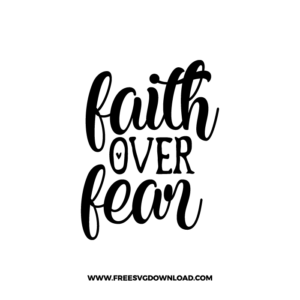Faith Over Fear Free SVG File
