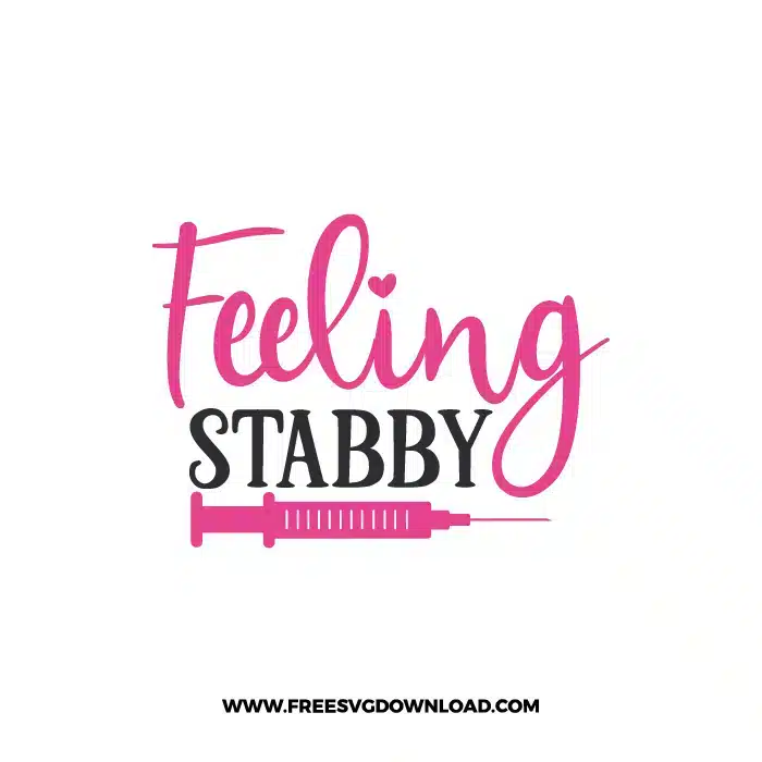Feeling Stabby Nurse 2 Free SVG & PNG, SVG Free Download, SVG for Cricut, nurse svg, nursing svg, nurse life svg, stethoscope svg, doctor svg, nurse png, medical svg, heartbeat svg, nurse quotes svg, cna svg
