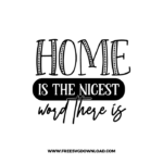 Home Is The Nicest Word There Is Free SVG & PNG, SVG Free Download, SVG for Cricut Design Silhouette, svg files for cricut, quote svg, inspirational svg, motivational svg, popular svg, coffe mug svg, positive svg,