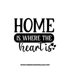 Home Is Where The Heart Is Free SVG File 5