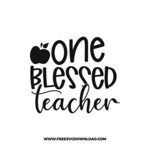 One Blessed Teacher Free SVG & PNG, SVG Free Download,  SVG for Cricut Design Silhouette, teacher svg, school svg, kindergarten svg, pencil svg, first grade svg, second grade svg, back to school svg, school supply svg, rainbow svg, apple svg