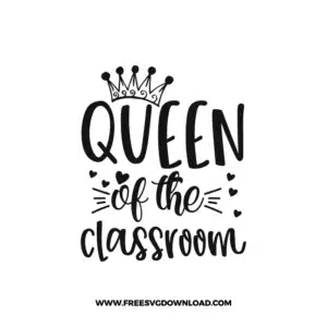Queen Of The Classroom Free SVG & PNG, SVG Free Download,  SVG for Cricut Design Silhouette, teacher svg, school svg, kindergarten svg, pencil svg, first grade svg, second grade svg, back to school svg, school supply svg, rainbow svg, apple svg