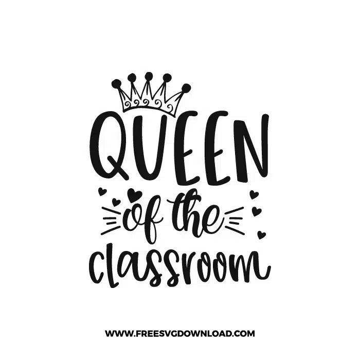 Queen Of The Classroom Free SVG & PNG, SVG Free Download,  SVG for Cricut Design Silhouette, teacher svg, school svg, kindergarten svg, pencil svg, first grade svg, second grade svg, back to school svg, school supply svg, rainbow svg, apple svg
