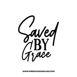 Saved By Grace Free SVG File
