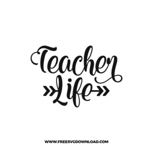 Teacher Life Free SVG & PNG, SVG Free Download,  SVG for Cricut Design Silhouette, teacher svg, school svg, kindergarten svg, pencil svg, first grade svg, second grade svg, back to school svg, school supply svg, rainbow svg, apple svg