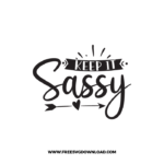 Keep It Sassy 3 Free SVG & PNG Download,  SVG for Cricut Design Silhouette, svg files for cricut, quotes svg, popular svg, mom life svg, mother svg, mother days svg