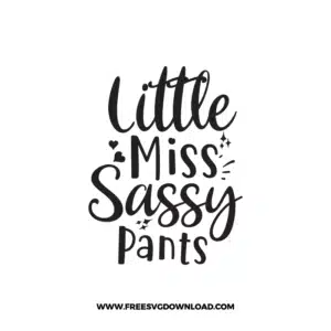 Little Miss Sassy Pants Free SVG & PNG Download,  SVG for Cricut Design Silhouette, svg files for cricut, quotes svg, popular svg, mom life svg, mother svg, mother days svg