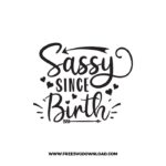 Sassy Since Birth 4 Free SVG & PNG Download,  SVG for Cricut Design Silhouette, svg files for cricut, quotes svg, popular svg, mom life svg, mother svg, mother days svg