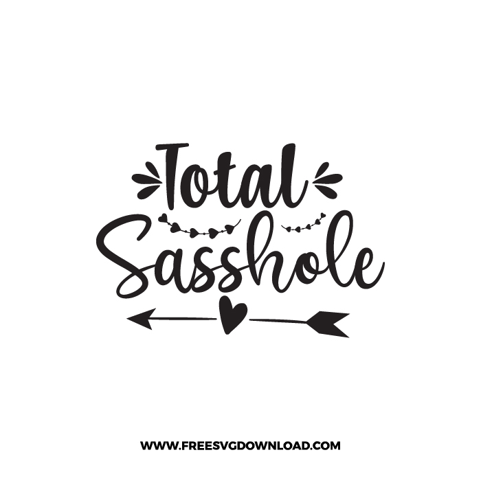 Total Sasshole 2 Free SVG & PNG Download,  SVG for Cricut Design Silhouette, svg files for cricut, quotes svg, popular svg, mom life svg, mother svg, mother days svg