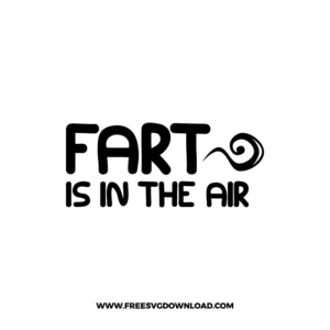 Fart Is In The Air Free SVG File