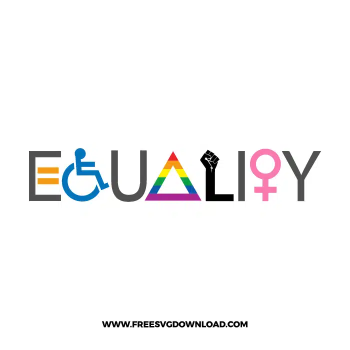 Equality SVG & PNG, SVG Free Download, svg files for cricut, separated svg, Women svg, LGBTQ+ svg, people of color svg, gender equality svg