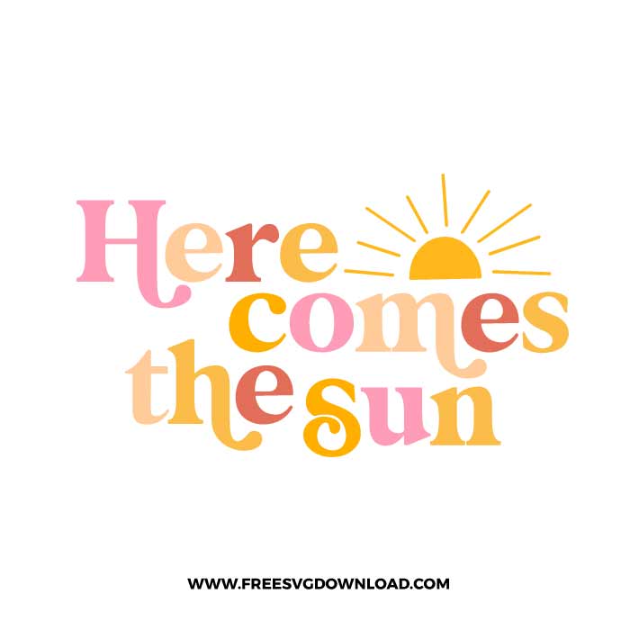 Here Comes The Sun Summer SVG free cut files, SVG Free Download, free svg files for cricut, flip flops free svg, summer svg free, free svg summer, beach free svg, vacation free svg, hello summer free svg, sun free svg, sunshine free svg, ice cream free svg, summer clipart, summer png