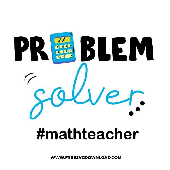 Problem Solver Teacher SVG & PNG, SVG Free Download, SVG files for Cricut , teacher svg, school svg, kindergarten svg, pencil svg, first grade svg, second grade svg, back to school svg, school supply svg, rainbow svg, apple svg