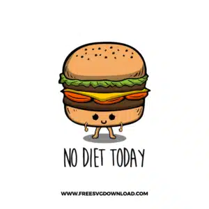 No Diet Today Free SVG & PNG, SVG Free Download, SVG for Cricut Design Silhouette, svg files for cricut, quote svg, inspirational svg, motivational svg, popular svg, coffe mug svg, positive svg, funny svg, kind svg, kindness svg.