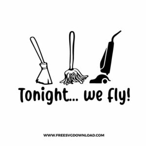 Tonight We Fly Free SVG & PNG, SVG Free Download, svg files for cricut, Hocus pocus svg, witches svg, witch svg, halloween svg, happy halloween svg, hocus pocus png, i smell children svg, pumpkin svg, bat svg, disney svg, Sanderson svg, tonight we fly svg, I put a spell on you svg, ghost svg, trick or treat svg