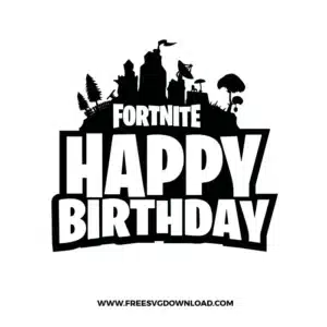 Birthday Fortnite SVG Cut File