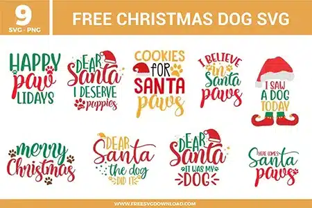 Collection of 9 Christmas dog free svg files featuring holiday themed typography patterns in red, green, and gold colors. The designs include festive elements like Santa hats, elf shoes, stars, and paw prints alongside phrases such as "Happy Pawlidays," "Dear Santa I Deserve Puppies," and "Cookies For Santa Paws," ideal for pet lovers crafting holiday apparel.