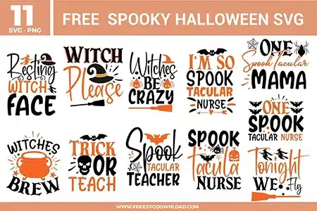A bundle of 11 free svg files featuring witty Halloween phrases for teachers, nurses, and moms. The designs include "Resting Witch Face," "One Spooktacular Mama," and "Trick or Teach" with accents like witch hats, brooms, cauldrons, and bats. The aesthetic uses a clean black and orange color palette with a mix of elegant script and bold sans-serif fonts.