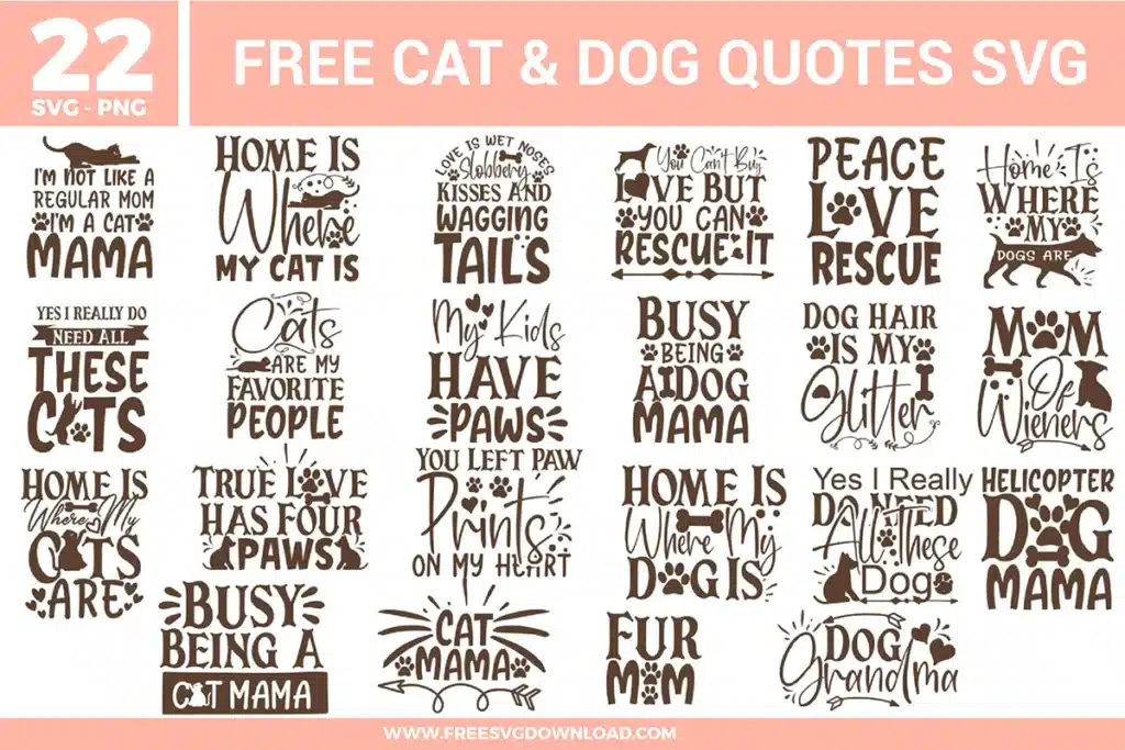Cat And Dog Quotes SVG bundle preview showing 22 pet quote designs with cat mom, dog mama, rescue sayings, paw prints, and pet-themed typography for Cricut and Silhouette.