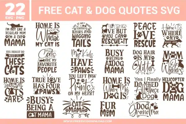 Cat And Dog Quotes SVG bundle preview showing 22 pet quote designs with cat mom, dog mama, rescue sayings, paw prints, and pet-themed typography for Cricut and Silhouette.
