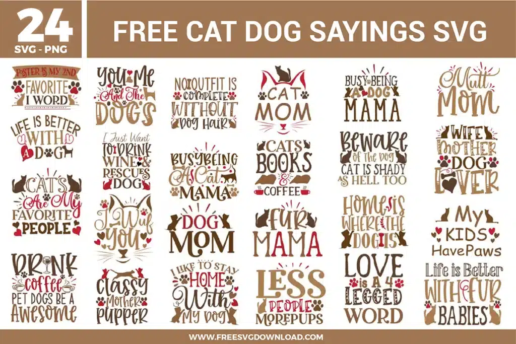 A bundle of 24 free svg files featuring cat and dog sayings like "Mutt Mom," "Cat Mom," and "Fur Mama." The designs utilize a warm color palette of chocolate brown, tan, and maroon, incorporating illustrative elements such as cat ears, dog silhouettes, coffee cups, and decorative paw prints. These high-quality free svg files are perfect for creating custom pet lover apparel, farmhouse-style home decor, and personalized gifts for animal rescuers.