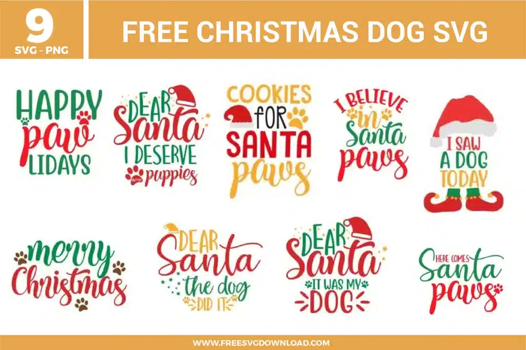 Collection of 9 Christmas dog free svg files featuring holiday themed typography patterns in red, green, and gold colors. The designs include festive elements like Santa hats, elf shoes, stars, and paw prints alongside phrases such as "Happy Pawlidays," "Dear Santa I Deserve Puppies," and "Cookies For Santa Paws," ideal for pet lovers crafting holiday apparel.