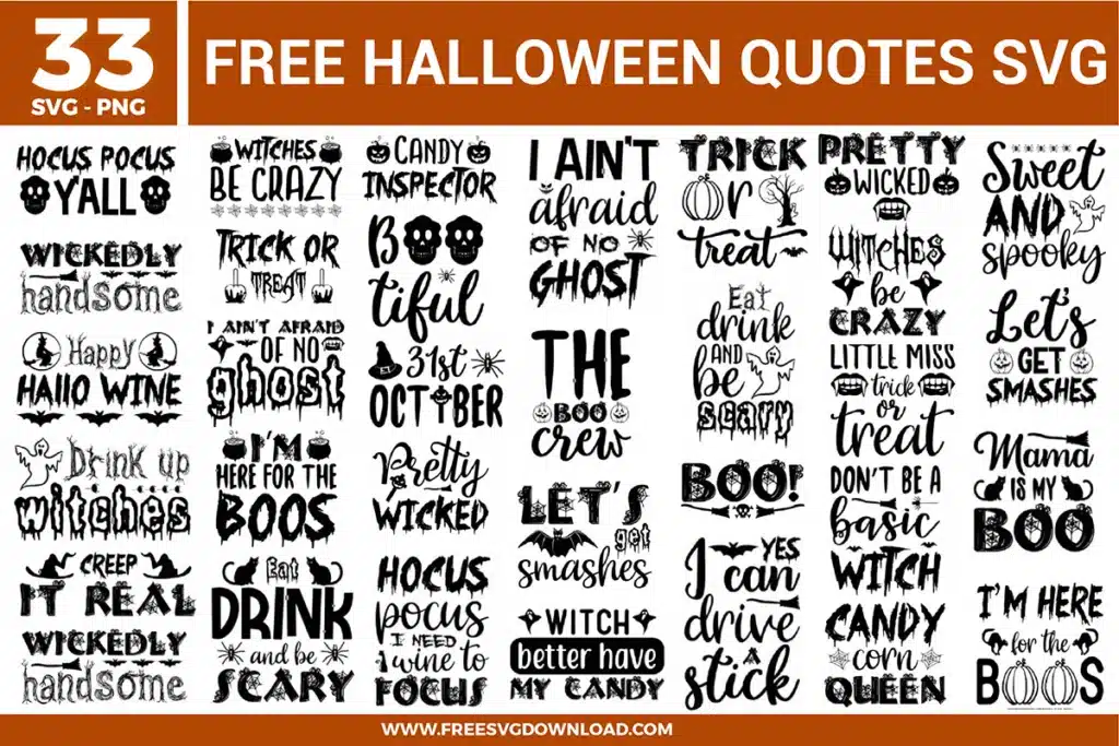A massive bundle of 33 Halloween Quotes free svg files featuring a wide variety of spooky puns and festive typography. The collection includes popular phrases like "Hocus Pocus Y'all," "Witches Be Crazy," "Candy Inspector," and "Eat Drink and Be Scary" decorated with high-quality icons such as bats, skulls, pumpkins, and witch hats. The designs utilize a mix of gothic, distressed, and script fonts in solid black for high-impact October crafting.