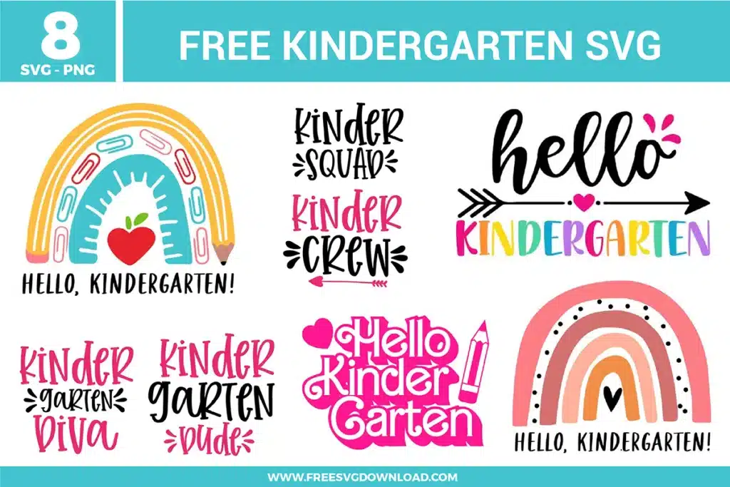 A collection of 8 free svg files designed for kindergarten students and teachers. The bundle features colorful "Hello Kindergarten" rainbows with paperclip details, "Kinder Squad" and "Kinder Crew" typography with arrow accents, and "Kindergarten Diva" and "Dude" designs in bright pink, yellow, and teal shades.