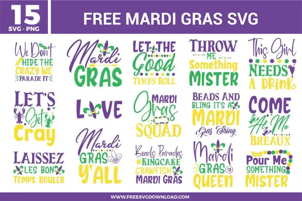 A bundle of 15 free svg files for Mardi Gras featuring festive quotes, fleur-de-lis icons, crawfish illustrations, and masquerade masks. The designs use a traditional purple, green, and gold color scheme with a mix of bold sans-serif and elegant script fonts. These high-quality free svg files are perfect for carnival apparel, parade accessories, and street party decorations.