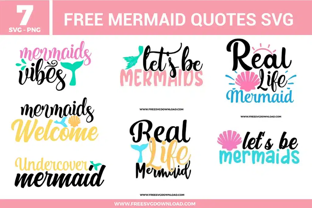 Seven typography designs from the Mermaid Quotes SVG bundle with shells and tails, provided as free svg files for summer projects.