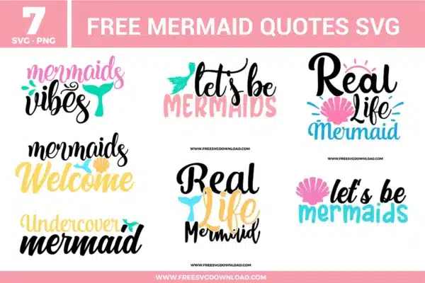 Seven typography designs from the Mermaid Quotes SVG bundle with shells and tails, provided as free svg files for summer projects.