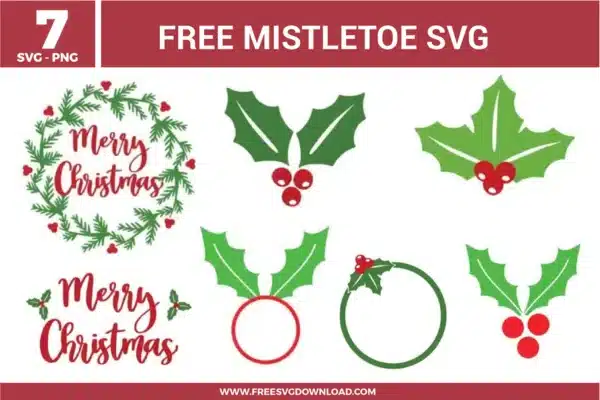 seven free svg files featuring festive mistletoe and holly designs, including green leaf sprigs with bright red berries, 'Merry Christmas' script wreaths, and decorative holiday monogram frames for Christmas Cricut and Silhouette projects.