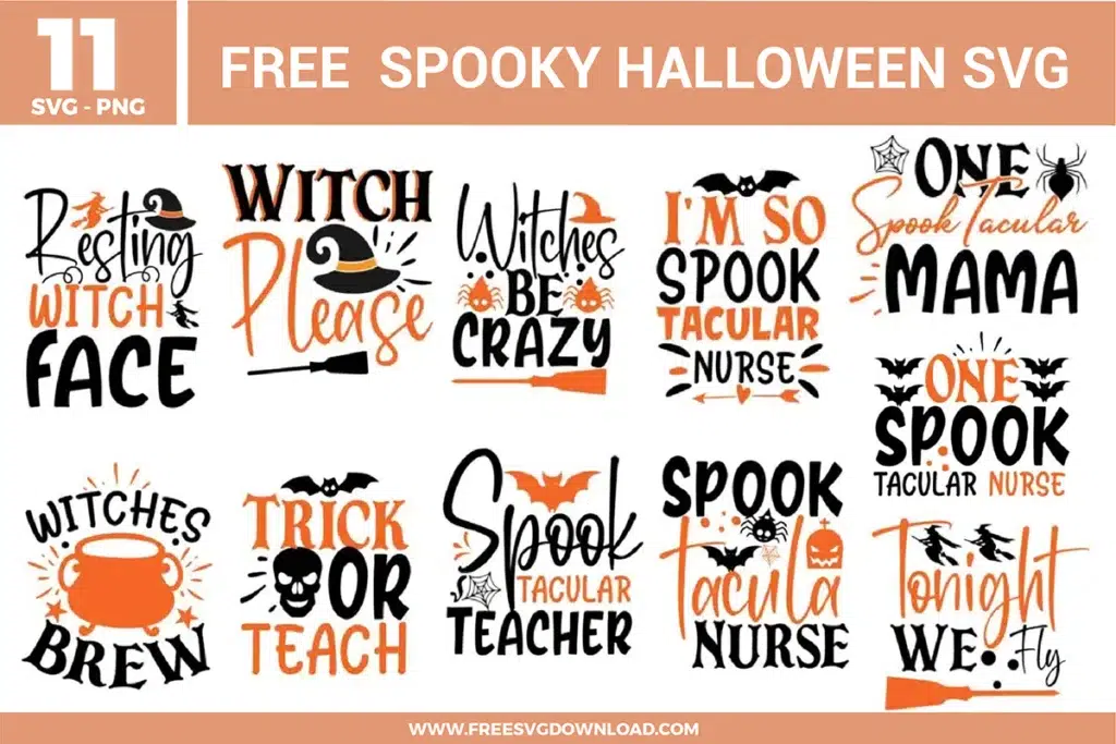A bundle of 11 free svg files featuring witty Halloween phrases for teachers, nurses, and moms. The designs include "Resting Witch Face," "One Spooktacular Mama," and "Trick or Teach" with accents like witch hats, brooms, cauldrons, and bats. The aesthetic uses a clean black and orange color palette with a mix of elegant script and bold sans-serif fonts.