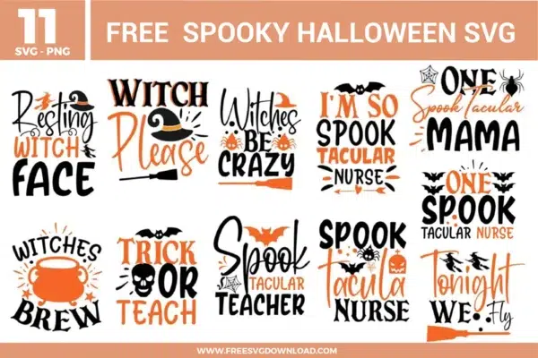 A bundle of 11 free svg files featuring witty Halloween phrases for teachers, nurses, and moms. The designs include "Resting Witch Face," "One Spooktacular Mama," and "Trick or Teach" with accents like witch hats, brooms, cauldrons, and bats. The aesthetic uses a clean black and orange color palette with a mix of elegant script and bold sans-serif fonts.