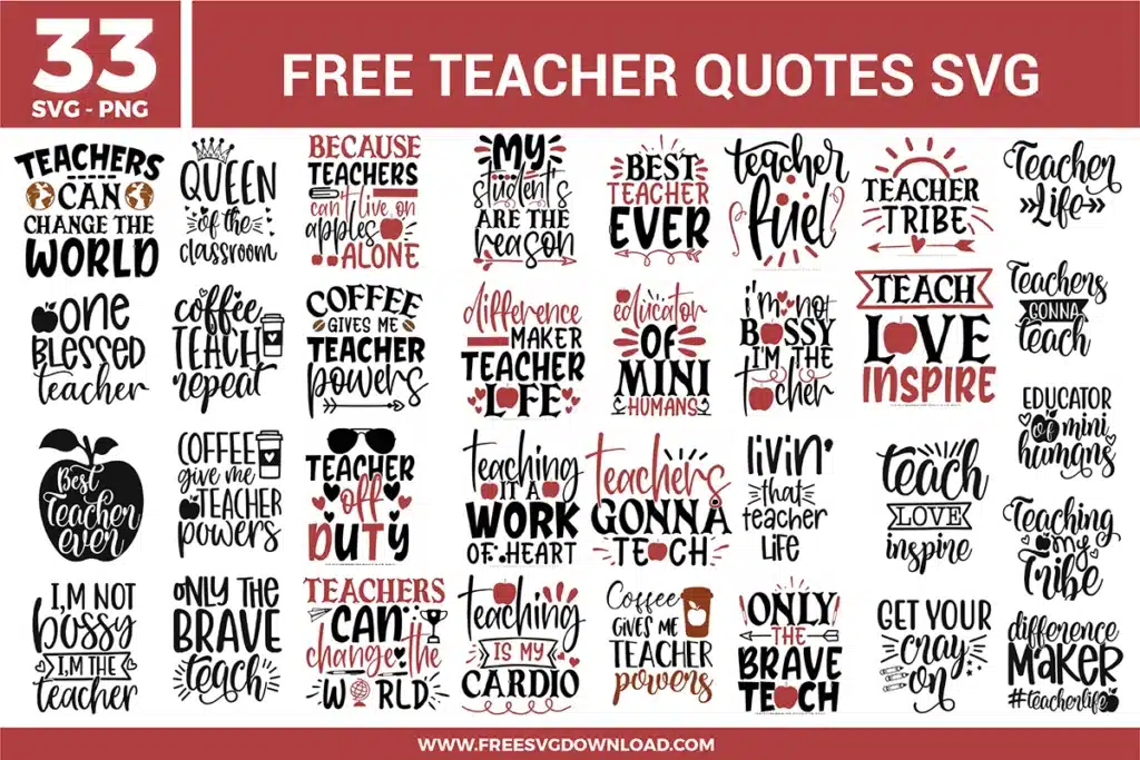 A collection of 33 free svg files for teacher quotes featuring typography designs in black and red. The bundle includes apple icons, coffee cups, and pencils with phrases like "One Blessed Teacher," "Teacher Life," and "Best Teacher Ever" in modern script and bold sans-serif fonts.
