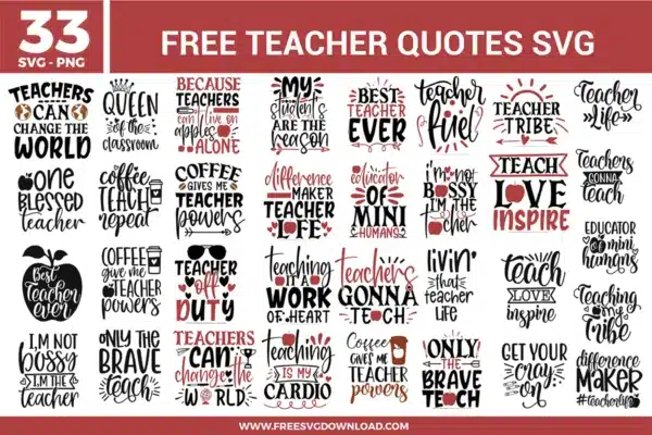 A collection of 33 free svg files for teacher quotes featuring typography designs in black and red. The bundle includes apple icons, coffee cups, and pencils with phrases like "One Blessed Teacher," "Teacher Life," and "Best Teacher Ever" in modern script and bold sans-serif fonts.