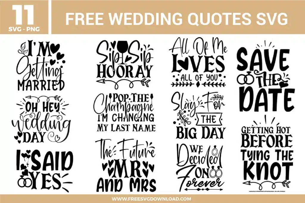 A bundle of 11 free svg files for weddings featuring romantic quotes such as "I Said Yes," "Save the Date," and "Future Mr. and Mrs." The designs utilize a classic black and white color palette, incorporating illustrative elements like interlocking wedding rings, champagne glasses, heart accents, and decorative arrows. These high-quality free svg files are perfect for creating custom bridal party apparel, wedding reception signage, and personalized engagement gifts.