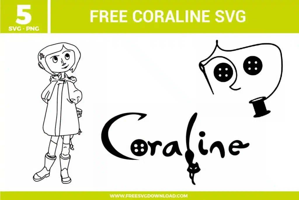 A collection of 3 Coraline-inspired designs featuring a full-body line art illustration of Coraline in her raincoat, the iconic button-eyes with a needle and thread, and a stylized "Coraline" logo with a button and black cat silhouette as free svg files. The monochromatic black and white vector graphics capture the whimsical yet eerie aesthetic of the beloved stop-motion film.