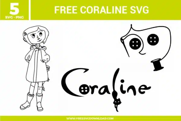 A collection of 3 Coraline-inspired designs featuring a full-body line art illustration of Coraline in her raincoat, the iconic button-eyes with a needle and thread, and a stylized "Coraline" logo with a button and black cat silhouette as free svg files. The monochromatic black and white vector graphics capture the whimsical yet eerie aesthetic of the beloved stop-motion film.