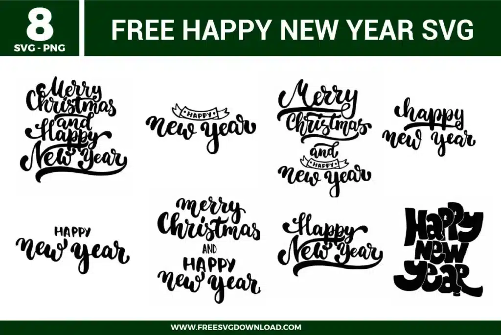 Happy New Year SVG bundle preview showing eight holiday lettering designs with Merry Christmas and Happy New Year phrases, Happy New Year text, banner accents, and bold black script typography for Cricut and Silhouette.