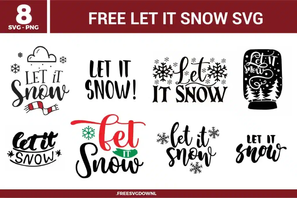 Free let it snow svg files featuring an 8-pack bundle of winter typography designs. The black, red, and green graphics include stylized script fonts, delicate snowflakes, a snow globe silhouette filled with pine trees, and a cozy winter scarf with a snow cloud, perfect for seasonal crafting.