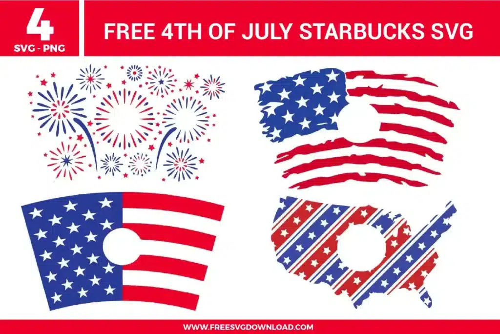 4 free svg files featuring patriotic Starbucks cup wraps for the 4th of July including a fireworks burst pattern, a distressed American flag, and a star-spangled USA map wrap, all designed with center logo cutouts in bold red, white, and blue.