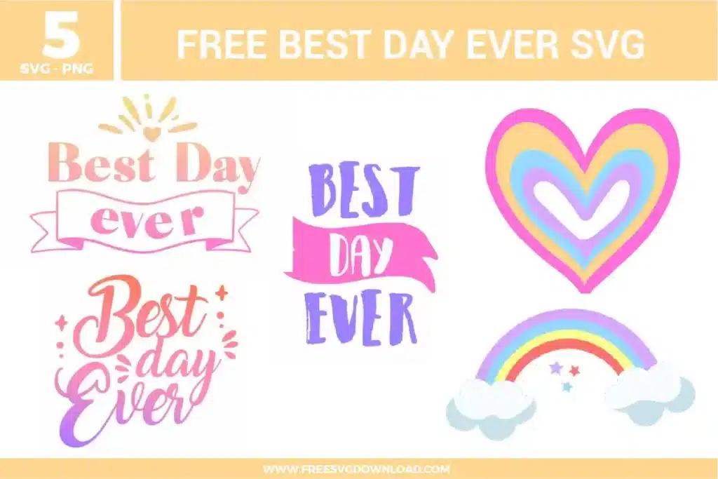 Cheerful Best Day Ever quote designs with playful hand-lettered typography, soft pink and purple tones, a rainbow heart outline, and a pastel rainbow with clouds creating a happy, celebratory vibe.